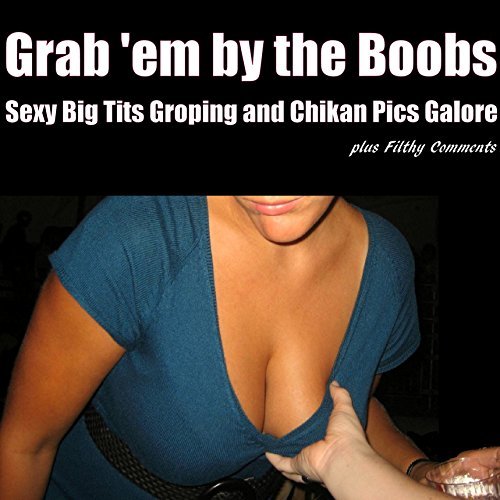 brenda stelter recommends grabbing huge boobs pic