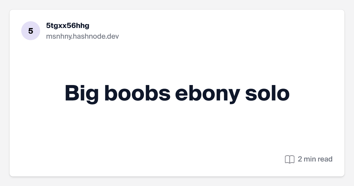 aaron fetter recommends ebony big boobs solo pic