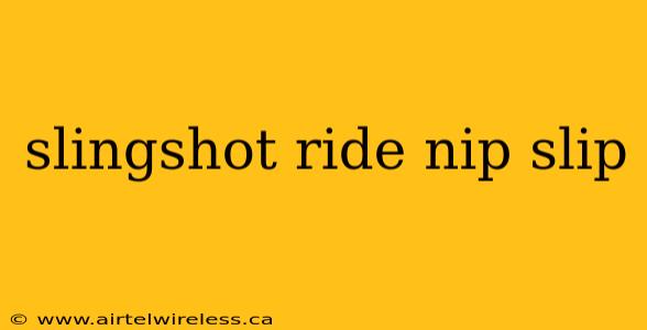 bernita wright recommends Nip Slips On Rides