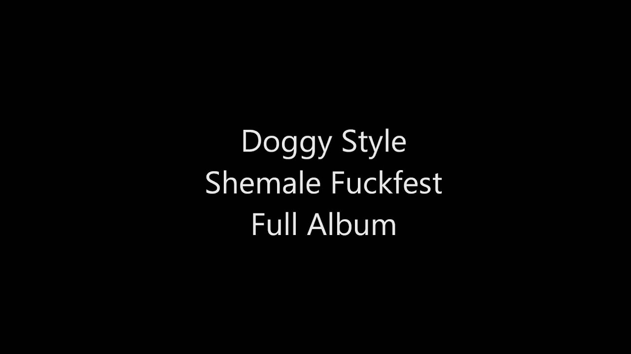 shemale doggy style